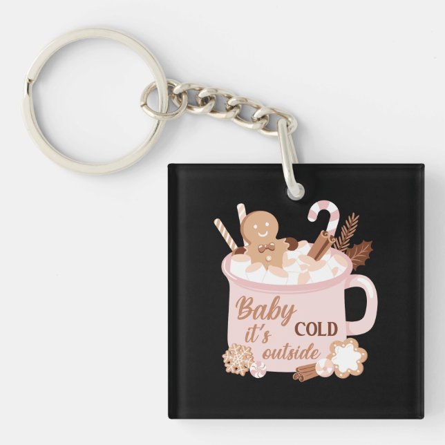 Baby It's Cold Outside Keychain (Front)