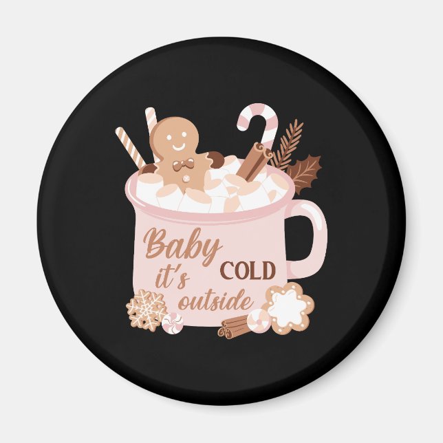 Baby It's Cold Outside Magnet (Front)