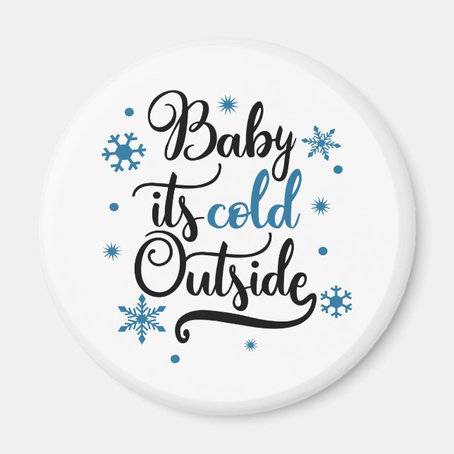 baby its cold outside magnet (Front)