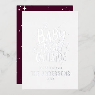 Baby its cold outside modern minimal Christmas Foil Holiday Card