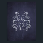 Baby It's Cold Outside Navy Blue Chalkboard Poster<br><div class="desc">Modern Christmas holiday typography poster with trendy "baby it's cold outside" calligraphy hand lettering script,  with a stylized floral botanical wreath over a dark midnight navy blue chalkboard background.           It could make a pretty Christmas / winter seasonal gift of home decoration.</div>