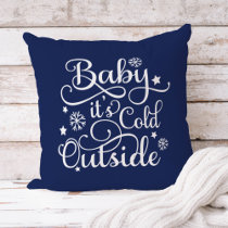 Baby Its Cold Outside Navy Blue Script Holiday Throw Pillow