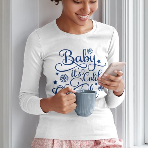 Baby Its Cold Outside Navy Blue Script Womens T_Shirt