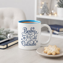 Baby Its Cold Outside Navy Script Blue Two-Tone Coffee Mug