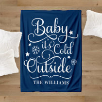 Baby Its Cold Outside Navy Script Family Holiday Fleece Blanket