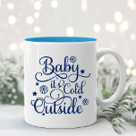 Baby Its Cold Outside Navy Script Holiday Two-Tone Coffee Mug<br><div class="desc">Holiday coffee mug design features "Baby It's Cold Outside" navy blue modern script writing text typography design with star and snowflake accents.</div>