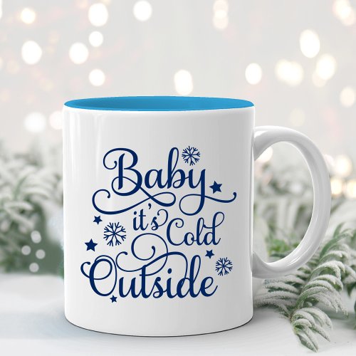 Baby Its Cold Outside Navy Script Holiday Two_Tone Coffee Mug