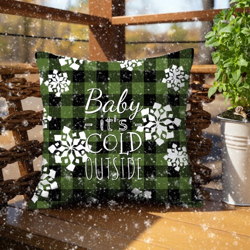Baby Its Cold Outside On Green Black Plaid Pattern Outdoor Pillow