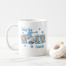 Baby Its Cold Outside Personalized Gnome  Coffee Mug