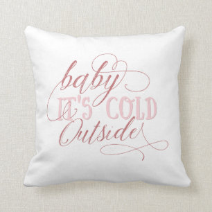 Baby It's Cold Outside Pink Script Pillow