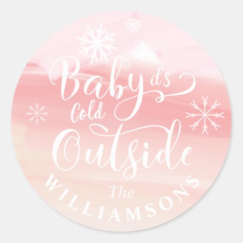 Baby Its Cold Outside Pink Winter Snow Christmas Classic Round Sticker