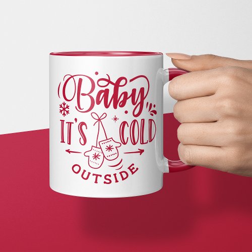 Baby Its Cold Outside Red Holiday Christmas Mug