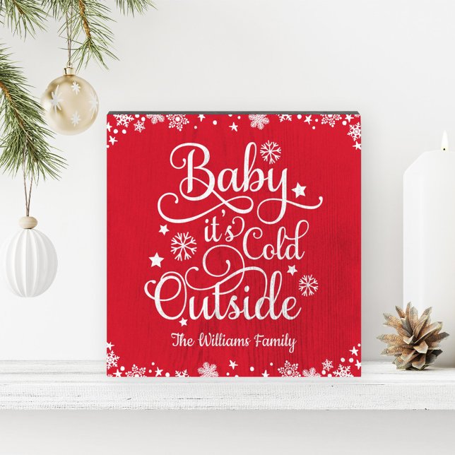 Baby Its Cold Outside Red Script Custom Holiday Wooden Box Sign (Creator Uploaded)