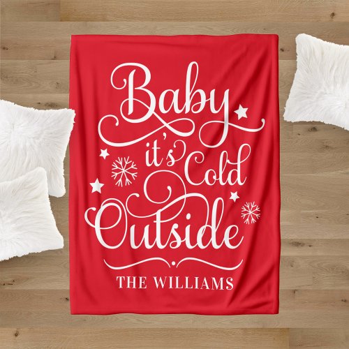 Baby Its Cold Outside Red Script Family Holiday Fleece Blanket