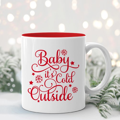 Baby Its Cold Outside Red Script Holiday Two_Tone Coffee Mug
