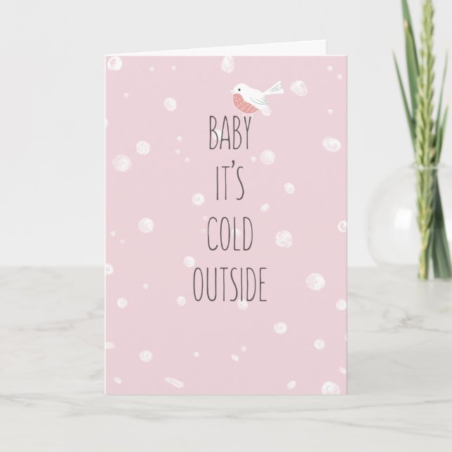Baby, it's cold outside Romantic Winter/ Christmas Holiday Card (Front)