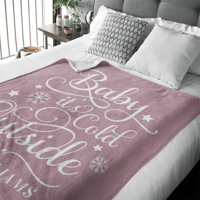 Baby Its Cold Outside Rose Script Family Holiday Fleece Blanket