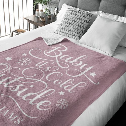 Baby Its Cold Outside Rose Script Family Holiday Fleece Blanket