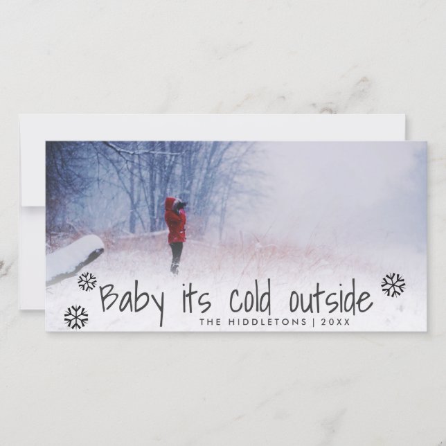 Baby Its Cold Outside Script Holiday Photo (Front)