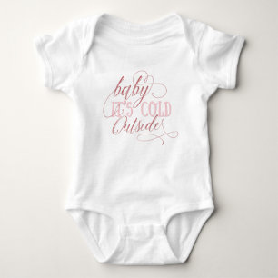 Baby It's Cold Outside Script Quote Baby Jumpsuit Baby Bodysuit
