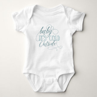 Baby It's Cold Outside Script Quote Baby Jumpsuit Baby Bodysuit