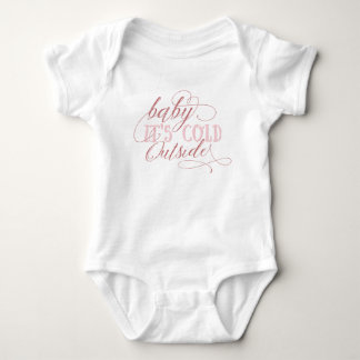 Baby It's Cold Outside Script Quote Baby Jumpsuit Bodysuit