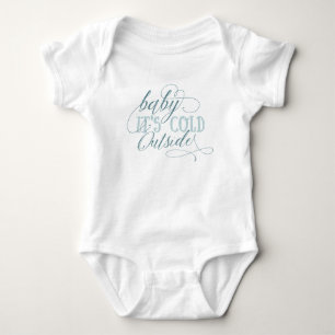 Baby It's Cold Outside Script Quote Baby Jumpsuit Bodysuit