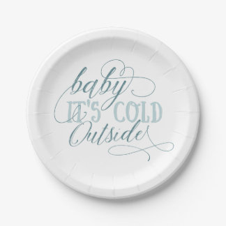Baby It's Cold Outside Script Quote Plate