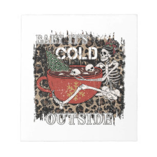 Baby It's Cold Outside Skeleton Christmas Notepad