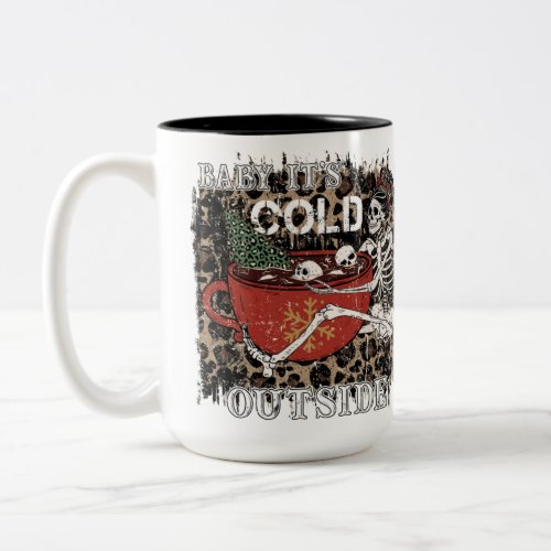 Baby Its Cold Outside Skeleton Christmas Two_Tone Coffee Mug