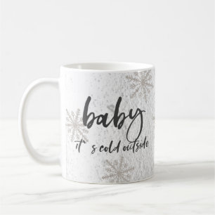 Baby It's Cold Outside Snowflake Coffee Mug