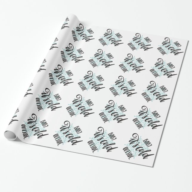 Baby Its Cold Outside Snowflake - Modern Lettering Wrapping Paper (Unrolled)