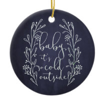 Baby It's Cold Outside Snowflakes Monogrammed Ceramic Ornament