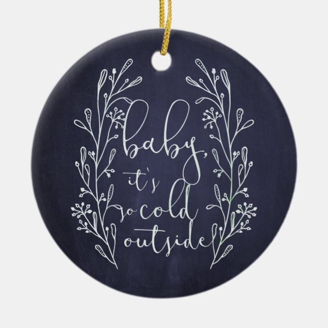 Baby It's Cold Outside Snowflakes Monogrammed Ceramic Ornament (Front)