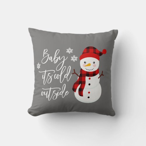 Baby Its Cold Outside Snowman Christmas Throw Pillow