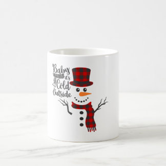 Baby Its Cold Outside Snowman Mug