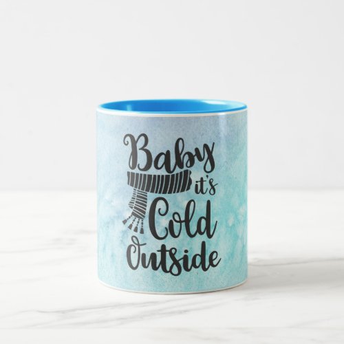 Baby Its Cold Outside Snowman Mug