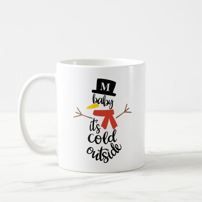 Baby It's Cold Outside Snowman with Initial Coffee Coffee Mug (Left)