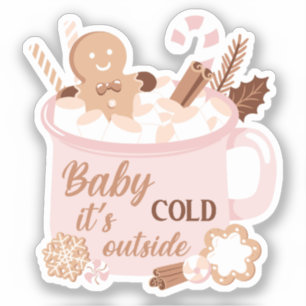 Baby It's Cold Outside Sticker