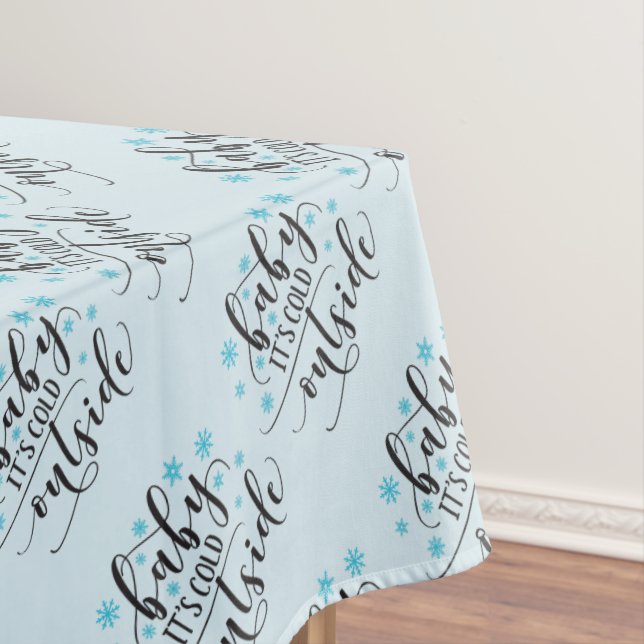 Baby it's cold outside tablecloth (In Situ)