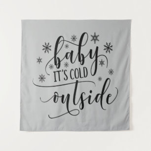 Baby Its Cold Outside Tapestry Wall Hanging