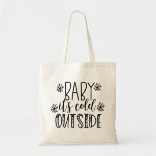 Baby It's Cold Outside Tote Bag