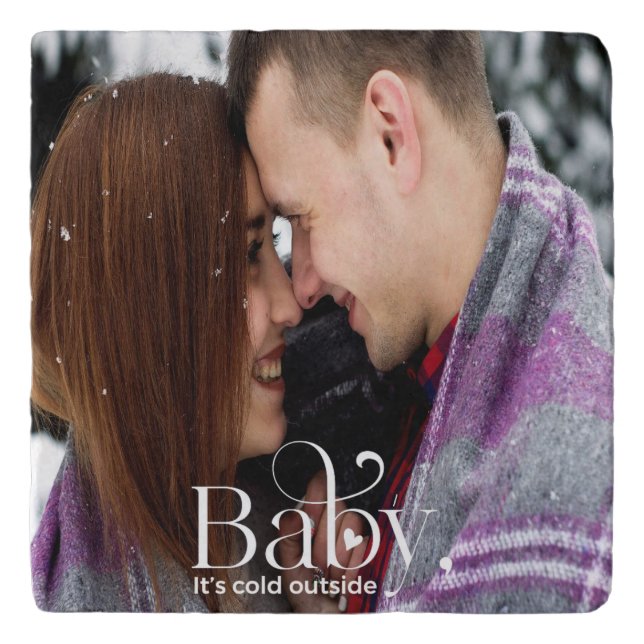 Baby It's Cold Outside Trivet (Front)