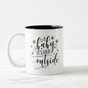 Baby Its Cold Outside Two-Tone Coffee Mug