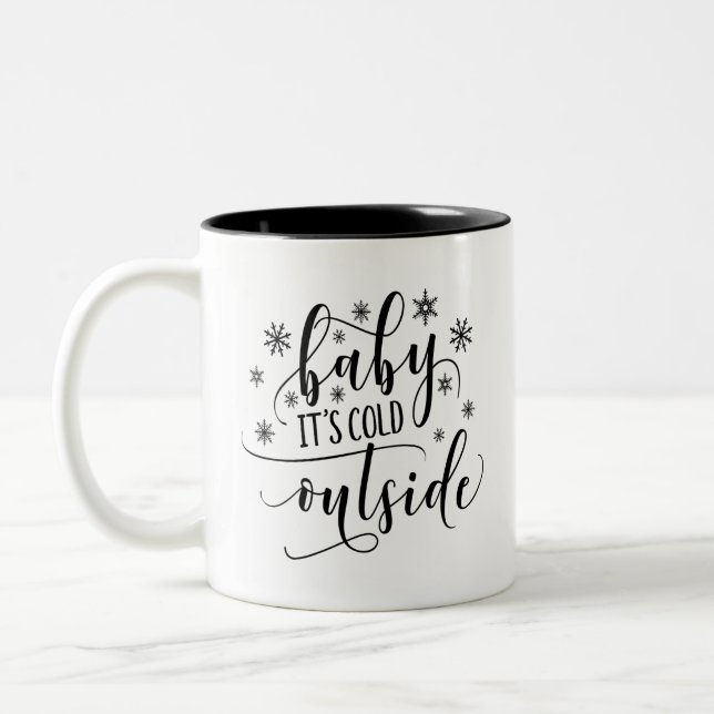 Baby Its Cold Outside  Two-Tone Coffee Mug (Left)