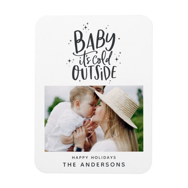 Baby its cold outside typography Christmas photo Magnet (Vertical)