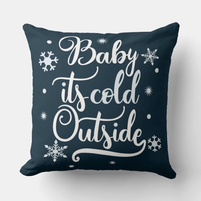 Baby its Cold Outside typography Winter Holiday Throw Pillow (Front)
