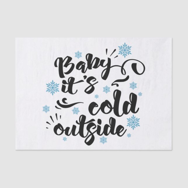 Baby its Cold Outside typography Winter Holiday Tissue Paper (Front)