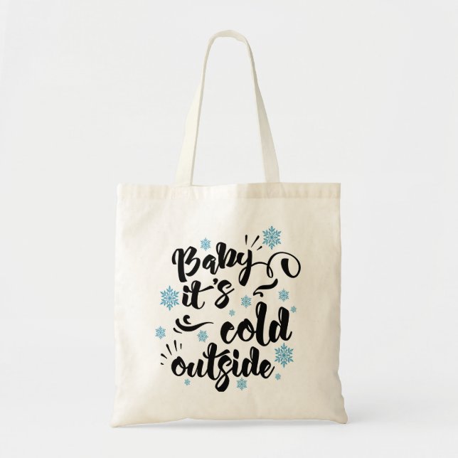 Baby its Cold Outside typography Winter Holiday Tote Bag (Front)
