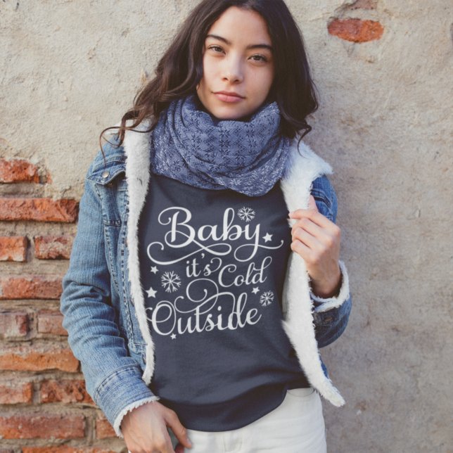 Baby Its Cold Outside White Womens Navy Sweatshirt (Creator Uploaded)
